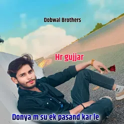 Donya m su ek pasand kar le